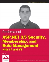 Professional ASP.NET 3.5 Security, Membership, and Role Management with C# and VB Free Ebook Professional ASP.NET 3.5 Security, Membership, and Role Management with C# and VB Free Ebook