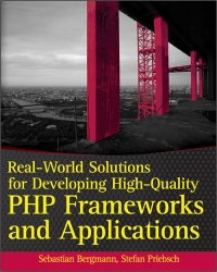 Real-World Solutions for Developing High-Quality PHP Frameworks and Applications Free Ebook Real-World Solutions for Developing High-Quality PHP Frameworks and Applications Free Ebook