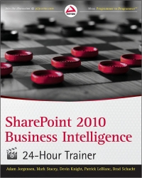 SharePoint 2010 Business Intelligence 24-Hour Trainer Free Ebook SharePoint 2010 Business Intelligence 24-Hour Trainer Free Ebook