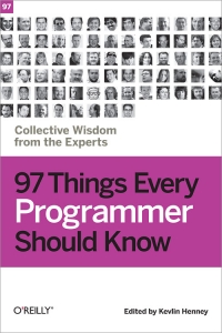 97 Things Every Programmer Should Know Free Ebook 97 Things Every Programmer Should Know Free Ebook