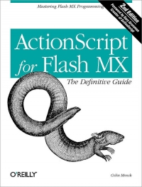ActionScript for Flash MX: The Definitive Guide, 2nd Edition Free Ebook ActionScript for Flash MX: The Definitive Guide, 2nd Edition Free Ebook