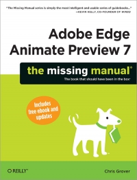 Adobe Edge Animate Preview 7: The Missing Manual