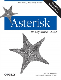 Asterisk: The Definitive Guide, 3rd Edition Free Ebook Asterisk: The Definitive Guide, 3rd Edition Free Ebook