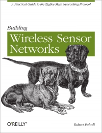 Building Wireless Sensor Networks Free Ebook Building Wireless Sensor Networks Free Ebook