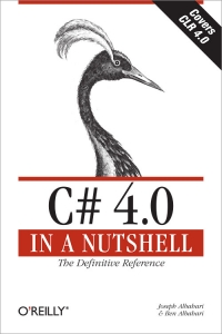 C# 4.0 in a Nutshell, 4th Edition Free Ebook C# 4.0 in a Nutshell, 4th Edition Free Ebook