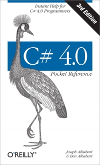 C# 4.0 Pocket Reference, 3rd Edition Free Ebook C# 4.0 Pocket Reference, 3rd Edition Free Ebook