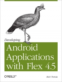 Developing Android Applications with Flex 4.5 Free Ebook Developing Android Applications with Flex 4.5 Free Ebook