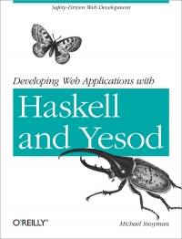 Developing Web Applications with Haskell and Yesod Free Ebook Developing Web Applications with Haskell and Yesod Free Ebook