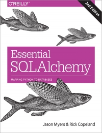 Essential SQLAlchemy, 2nd Edition