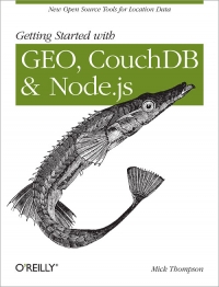 Getting Started with GEO, CouchDB, and Node.js Free Ebook Getting Started with GEO, CouchDB, and Node.js Free Ebook