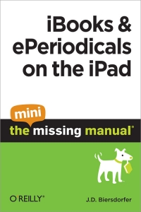 iBooks and ePeriodicals on the iPad: The Mini Missing Manual Free Ebook iBooks and ePeriodicals on the iPad: The Mini Missing Manual Free Ebook