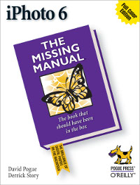 iPhoto 6: The Missing Manual, 5th Edition