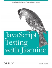 JavaScript Testing with Jasmine Free Ebook JavaScript Testing with Jasmine Free Ebook