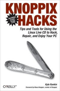 Knoppix Hacks, 2nd Edition Free Ebook Knoppix Hacks, 2nd Edition Free Ebook