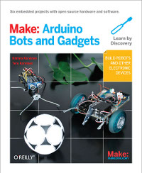 Make: Arduino Bots and Gadgets Free Ebook