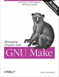 Managing Projects with GNU Make, 3rd Edition