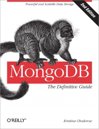 MongoDB: The Definitive Guide, 2nd Edition Free Ebook MongoDB: The Definitive Guide, 2nd Edition Free Ebook
