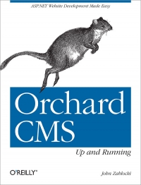 Orchard CMS: Up and Running Free Ebook Orchard CMS: Up and Running Free Ebook
