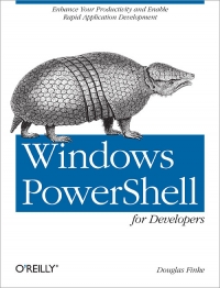 Windows PowerShell for Developers Free Ebook Windows PowerShell for Developers Free Ebook