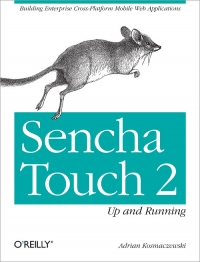 Sencha Touch 2: Up and Running Free Ebook Sencha Touch 2: Up and Running Free Ebook