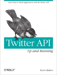 Twitter API: Up and Running Free Ebook Twitter API: Up and Running Free Ebook