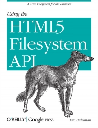 Using the HTML5 Filesystem API Free Ebook Using the HTML5 Filesystem API Free Ebook
