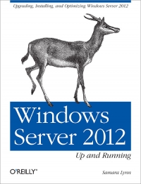 Windows Server 2012: Up and Running Free Ebook Windows Server 2012: Up and Running Free Ebook