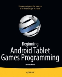 Beginning Android Tablet Games Programming Free Ebook Beginning Android Tablet Games Programming Free Ebook