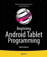 Beginning Android Tablet Programming