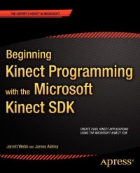 Beginning Kinect Programming with the Microsoft Kinect SDK