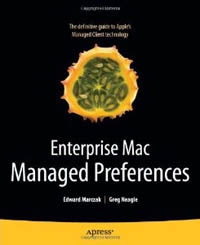Enterprise Mac Managed Preferences Free Ebook Enterprise Mac Managed Preferences Free Ebook