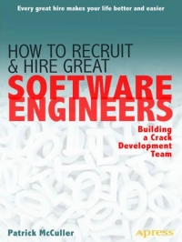 How to Recruit and Hire Great Software Engineers Free Ebook How to Recruit and Hire Great Software Engineers Free Ebook