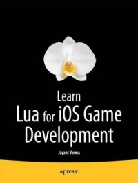 Learn Lua for iOS Game Development Free Ebook Learn Lua for iOS Game Development Free Ebook