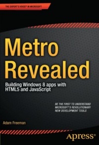 Metro Revealed: Building Windows 8 apps with HTML5 and JavaScript