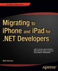 Migrating to iPhone and iPad for .NET Developers Free Ebook Migrating to iPhone and iPad for .NET Developers Free Ebook