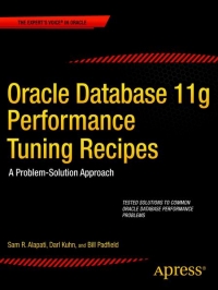 Oracle Database 11g Performance Tuning Recipes