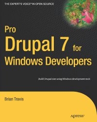 Pro Drupal 7 for Windows Developers Free Ebook Pro Drupal 7 for Windows Developers Free Ebook