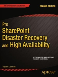 Pro SharePoint Disaster Recovery and High Availability, 2nd Edition