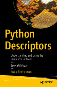 Python Descriptors, 2nd Edition