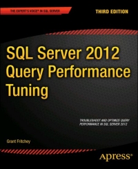 SQL Server 2012 Query Performance Tuning, 3rd Edition Free Ebook SQL Server 2012 Query Performance Tuning, 3rd Edition Free Ebook