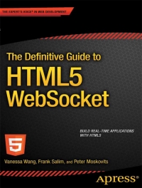 The Definitive Guide to HTML5 WebSocket Free Ebook The Definitive Guide to HTML5 WebSocket Free Ebook