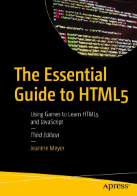 The Essential Guide to HTML5, 3rd Edition