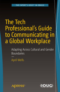 The Tech Professional's Guide to Communicating in a Global Workplace