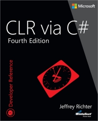 CLR via C#, 4th Edition Free Ebook CLR via C#, 4th Edition Free Ebook
