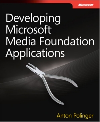 Developing Microsoft Media Foundation Applications Free Ebook Developing Microsoft Media Foundation Applications Free Ebook