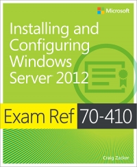 Exam Ref 70-410: Installing and Configuring Windows Server 2012 Free Ebook Exam Ref 70-410: Installing and Configuring Windows Server 2012 Free Ebook