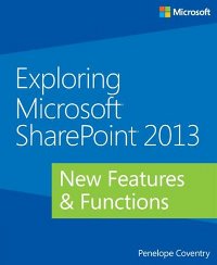 Exploring Microsoft SharePoint 2013 Free Ebook Exploring Microsoft SharePoint 2013 Free Ebook