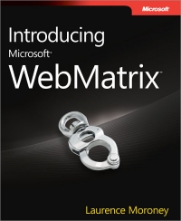 Introducing Microsoft WebMatrix Free Ebook Introducing Microsoft WebMatrix Free Ebook