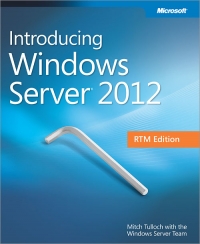 Introducing Windows Server 2012 RTM Edition Free Ebook Introducing Windows Server 2012 RTM Edition Free Ebook