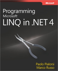 Programming Microsoft LINQ in Microsoft .NET Framework 4